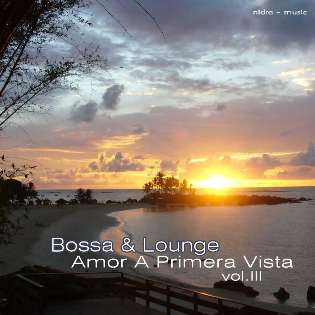 Bossa & Lounge: Amor a Primera Vista, Vol. 3