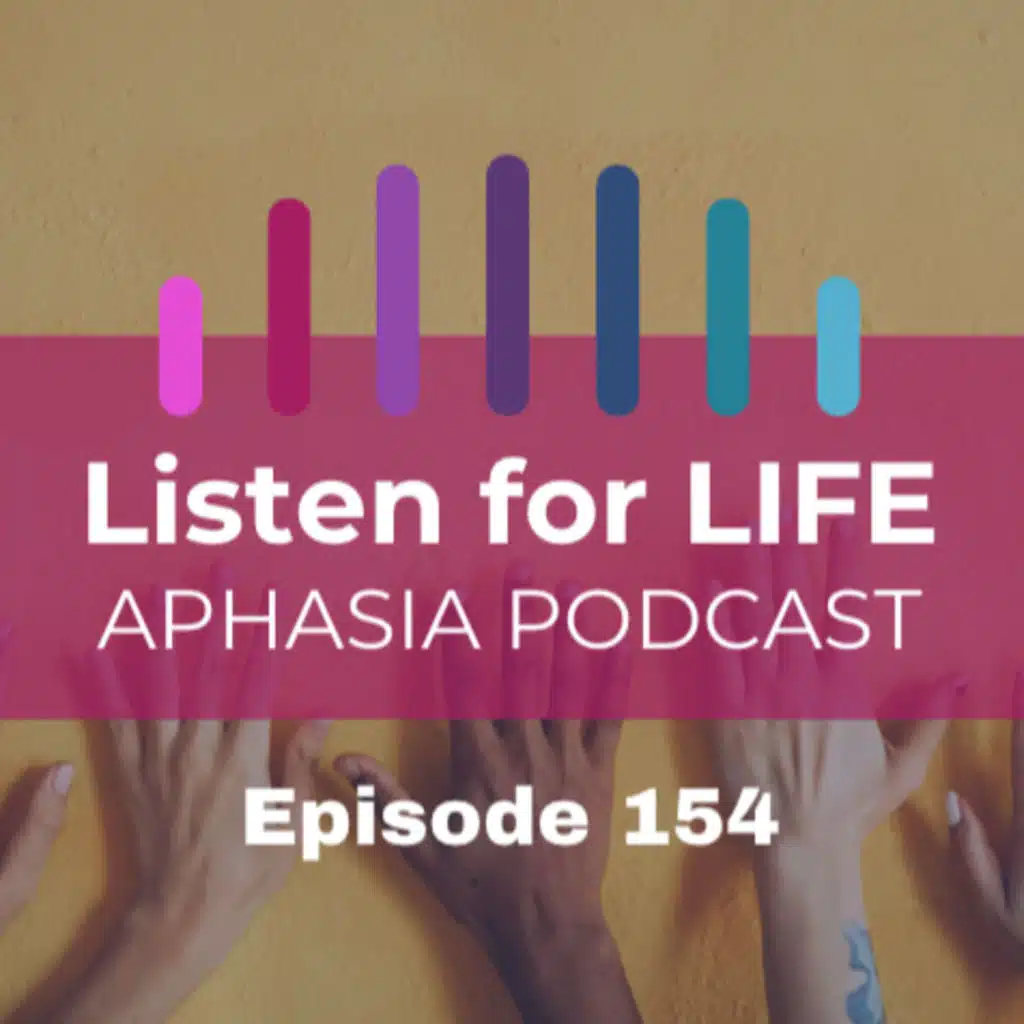 #154 Accepting Support as an Aphasia Care Partner - Tips for Help