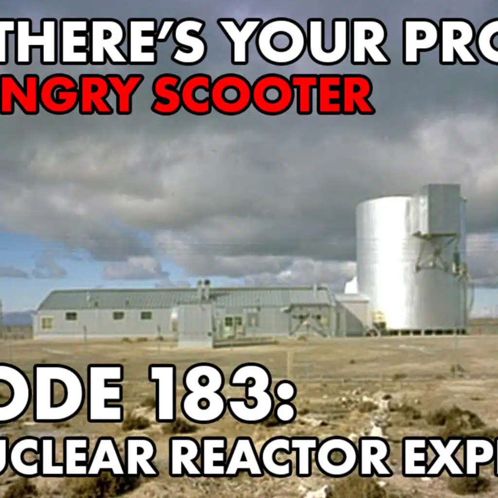 Episode 183: SL-1 Nuclear Reactor Explosion
