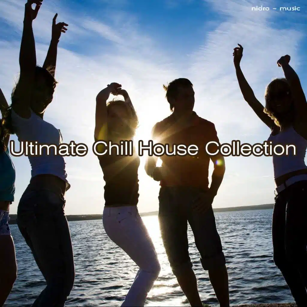 Ultimate Chill House Collection