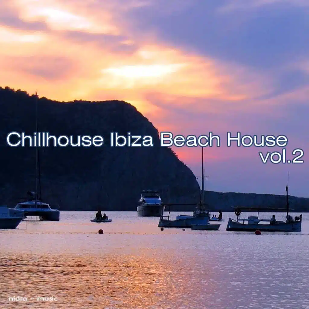 Chillhouse Ibiza Beach House: Vol.2