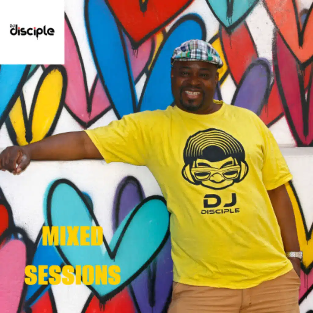 DJ Disciple Mixed Sessions July 18, 2025