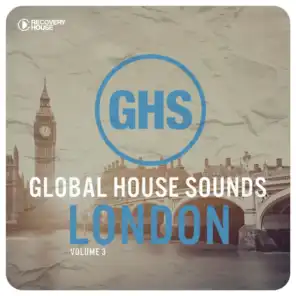 Global House Sounds - London, Vol. 3