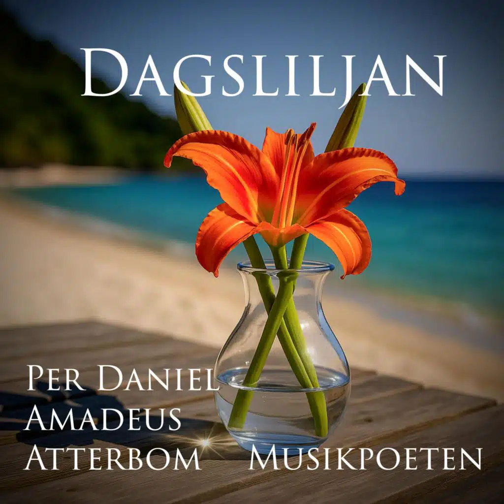 Dagsliljan (Text: Per Daniel Amadeus Atterbom)