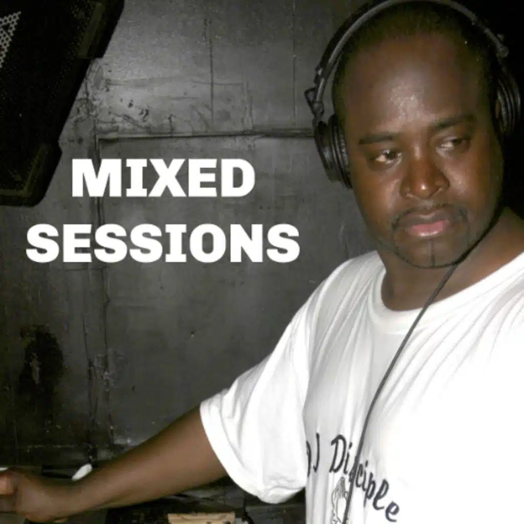 DJ Disciple Mixed Sessions July 19, 2025