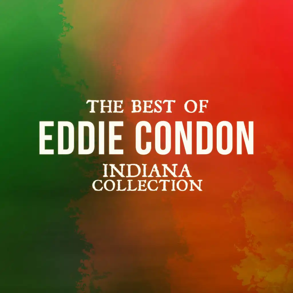 The Best of Eddie Condon (Indiana Collection)