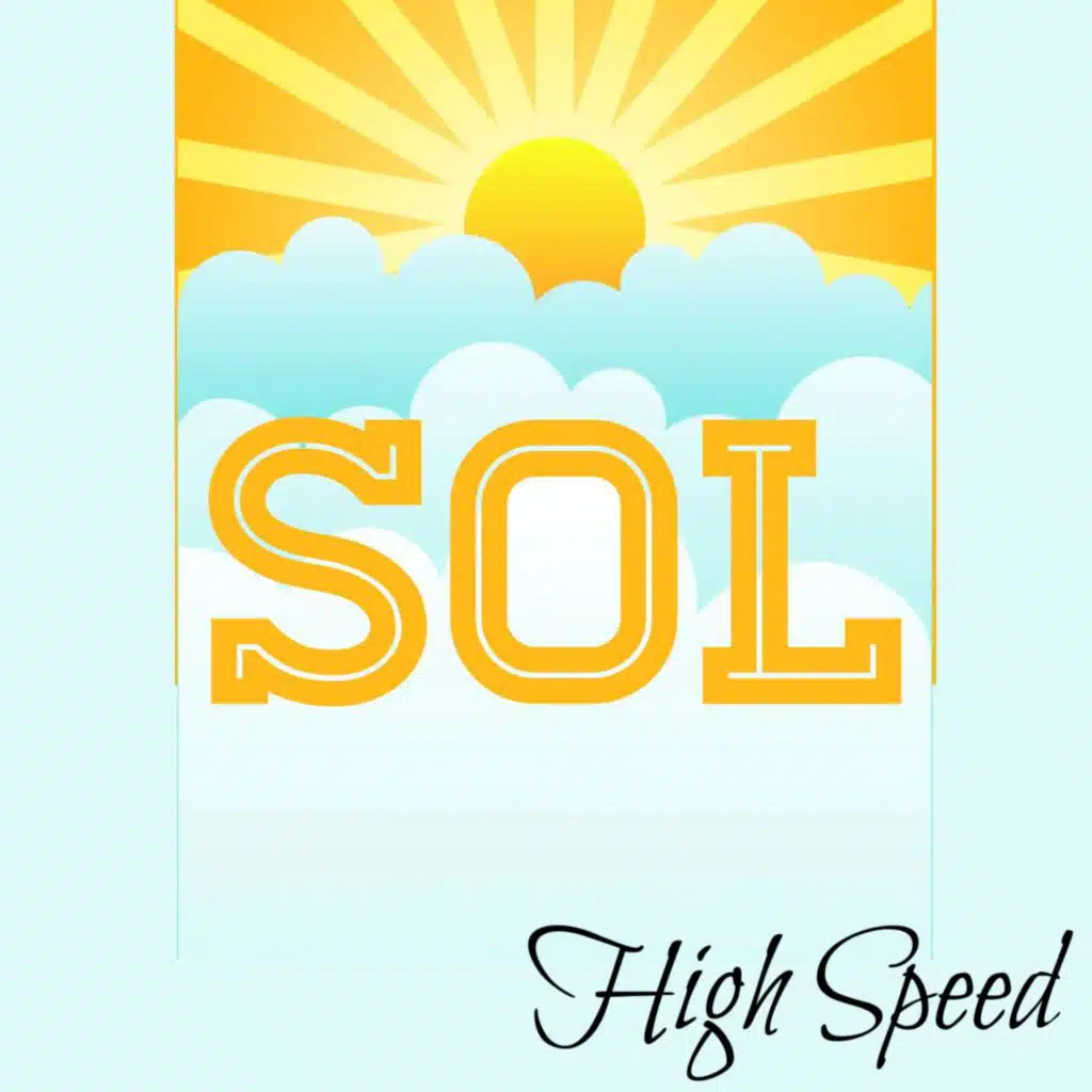 Sol (High Speed)