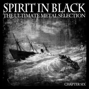 Spirit in Black, Chapter Six (The Ultimate Metal Selection)
