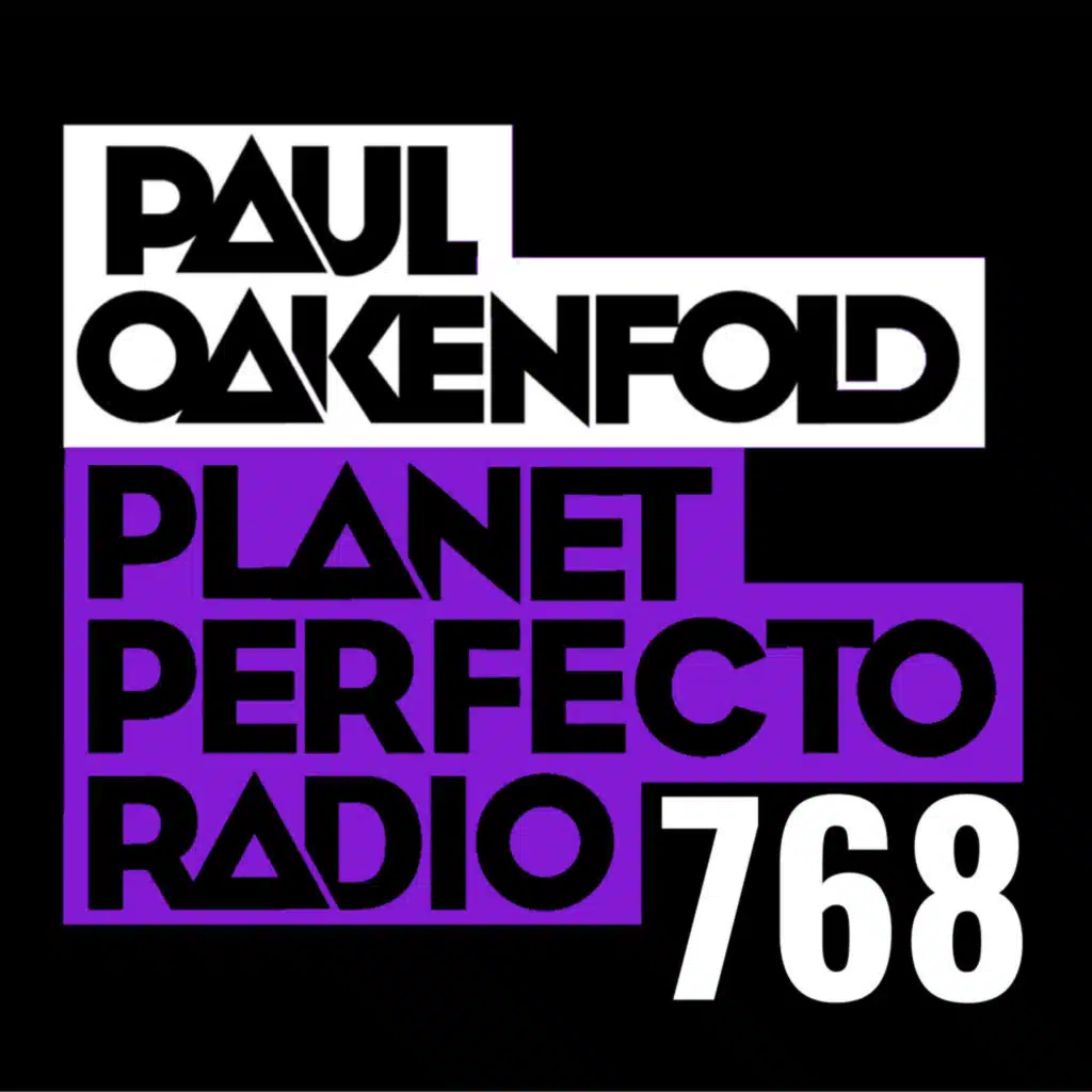 Planet Perfecto Podcast 768 ft. Paul Oakenfold