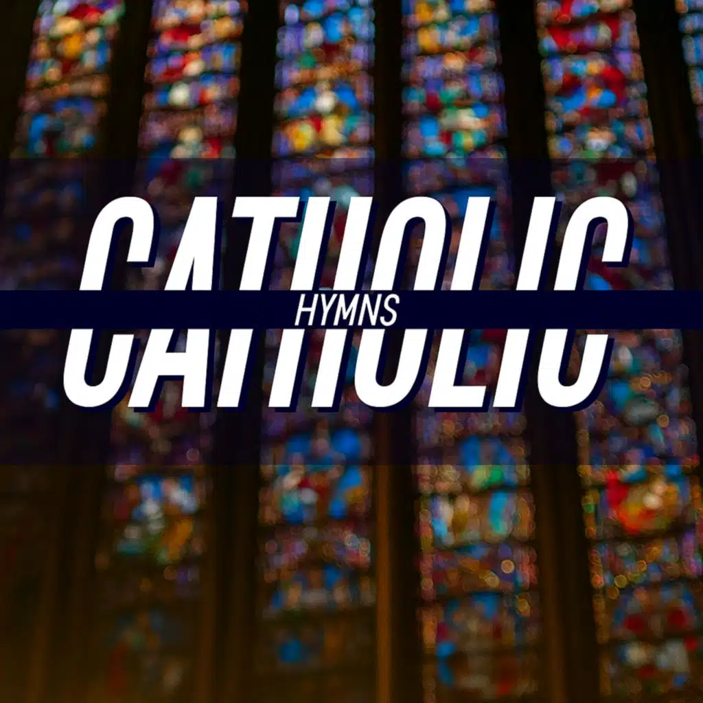 Catholic Hymns