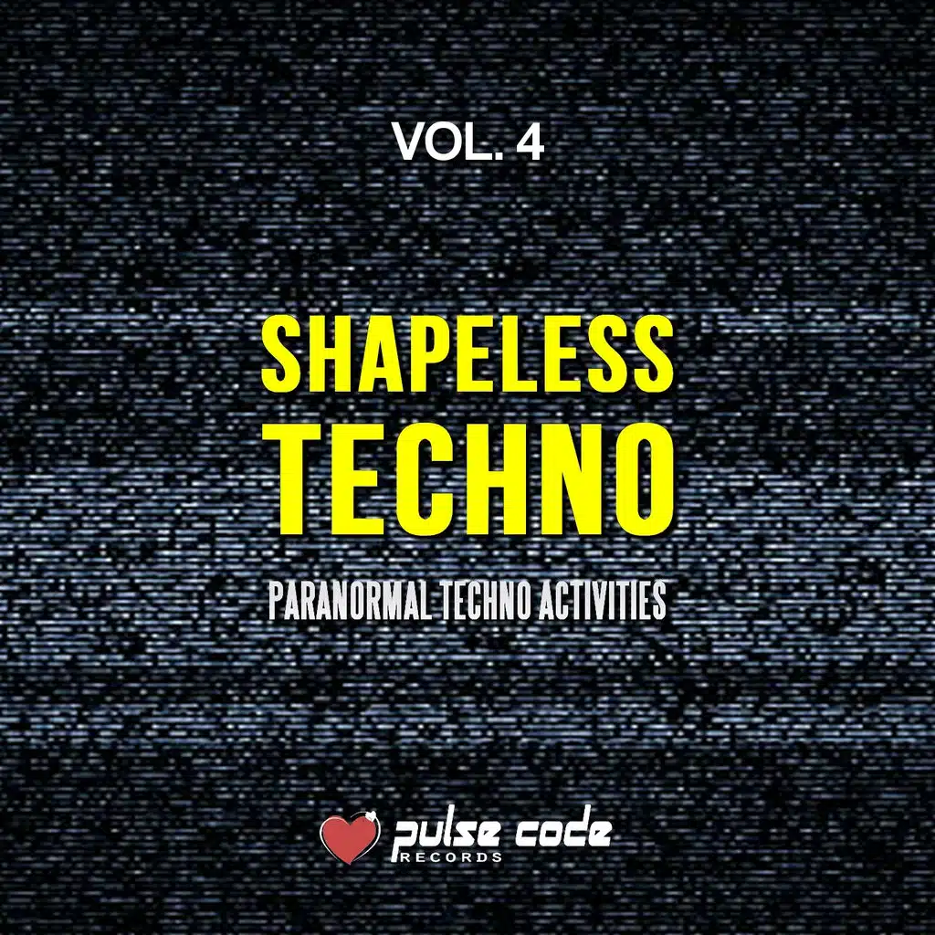 Shapeless Techno, Vol. 4 (Paranormal Techno Activities)
