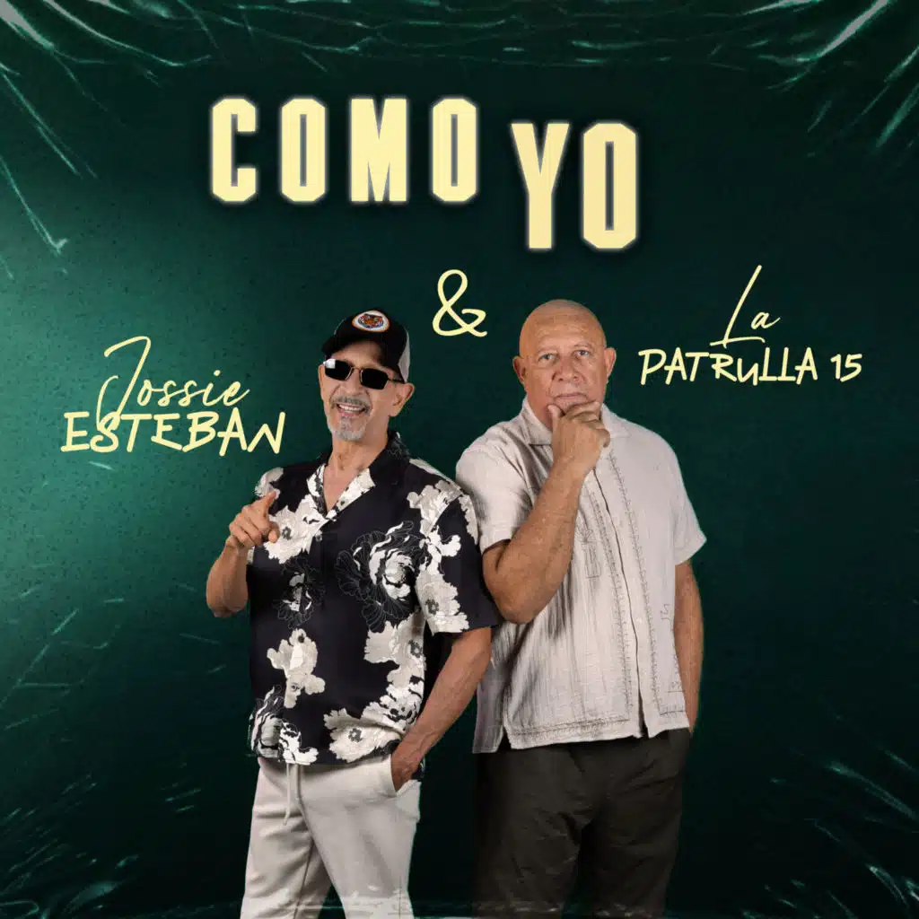 Jossie Esteban & La Patrulla 15