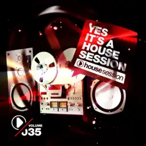Yes, It's a Housesession -, Vol. 35