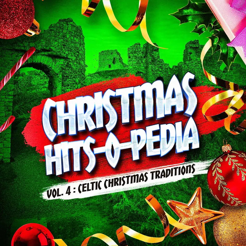 Christmas Hits-O-Pedia, Vol. 4: Celtic Christmas Traditions