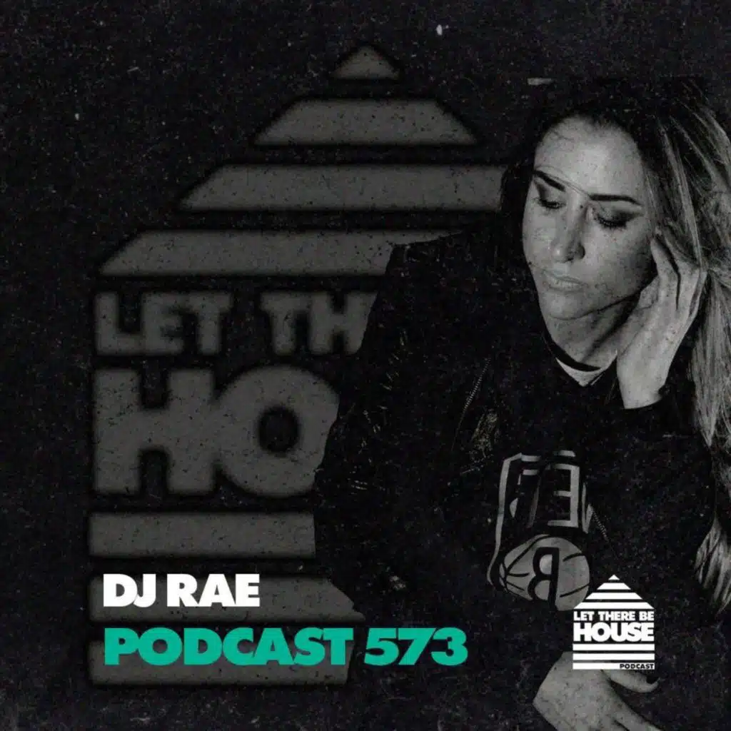 LTBH #573 with DJ Rae