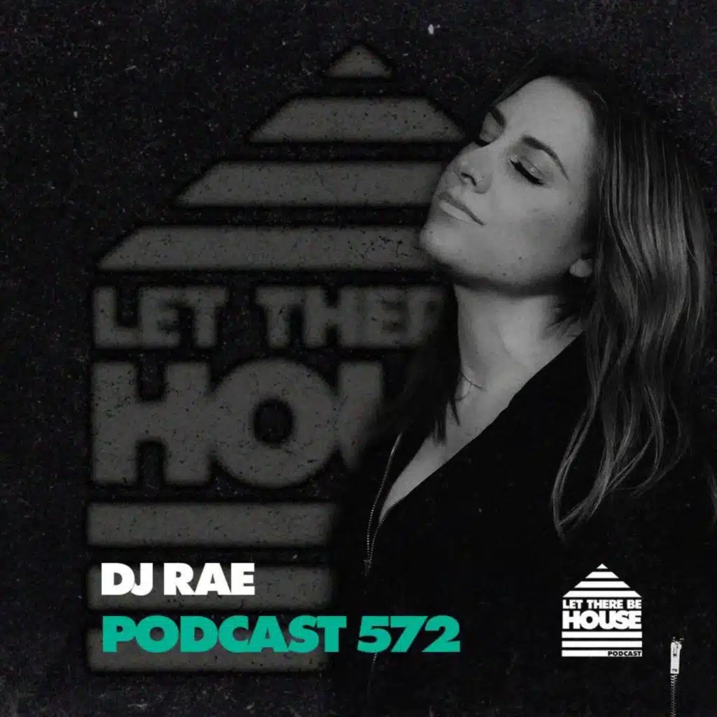 LTBH #572 with DJ Rae