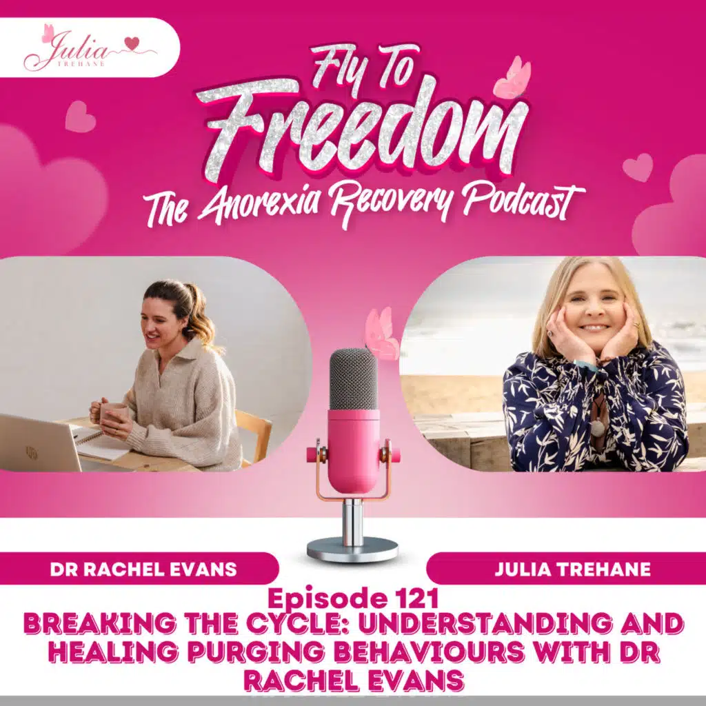 Episode 121: Breaking the Cycle: Understanding and Healing Purging Behaviours with Dr Rachel Evans