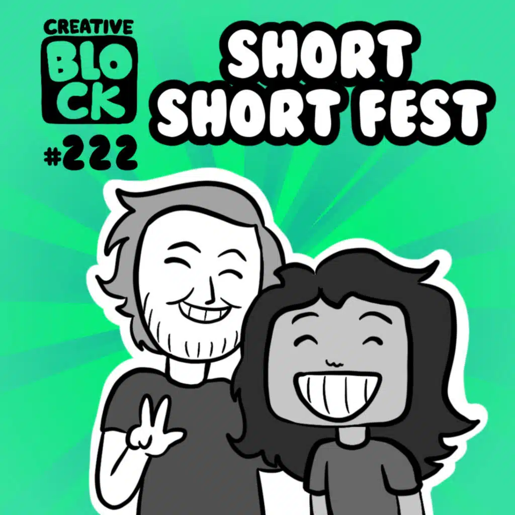 EPISODE 222: SHORT SHORT FEST