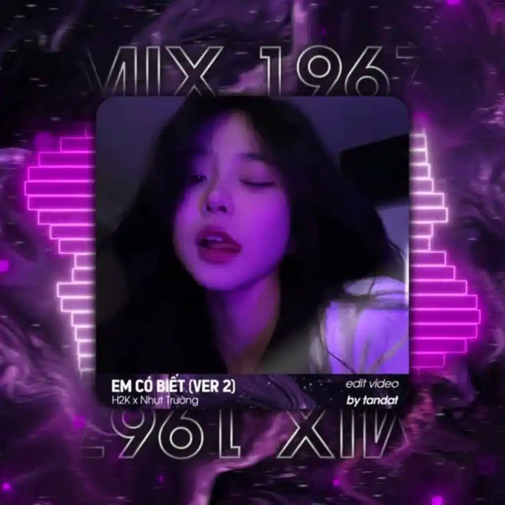 Em Có Biết Ver 2 (Remix) [feat. 1 9 6 7]