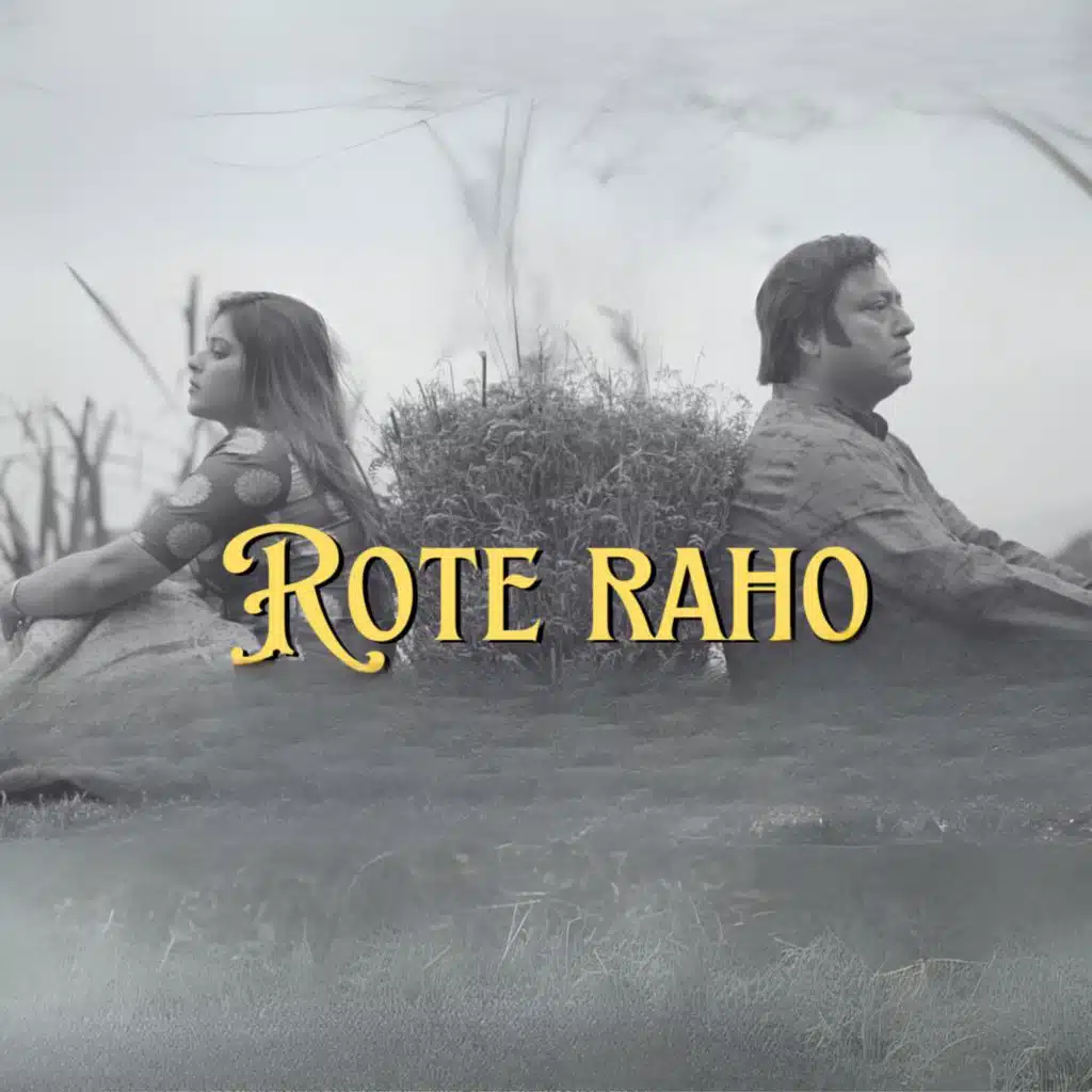 Rote Raho (feat. Sohini Saha)