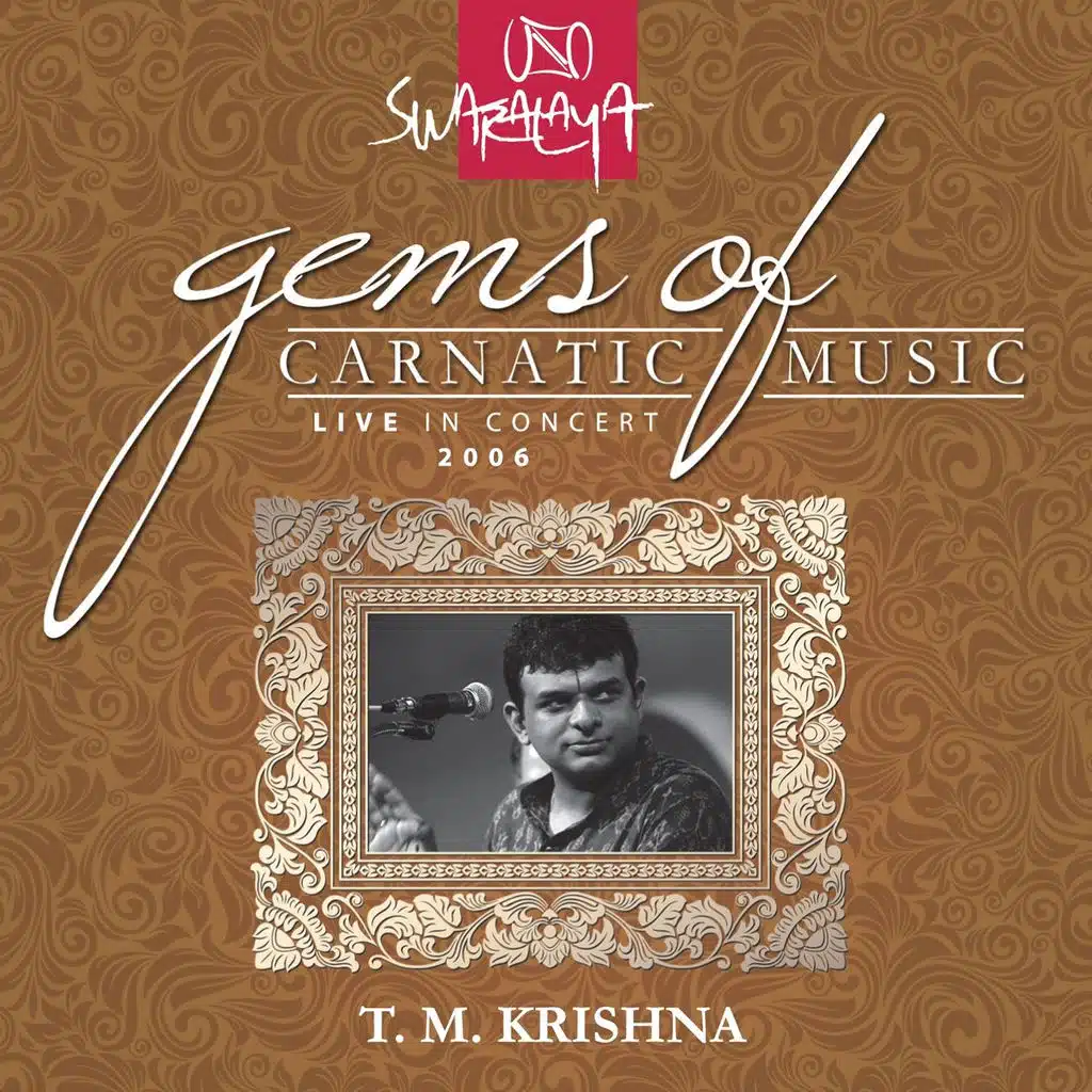 Gems Of Carnatic Music ذ Live In Concert 2006 ذ T. M. Krishna