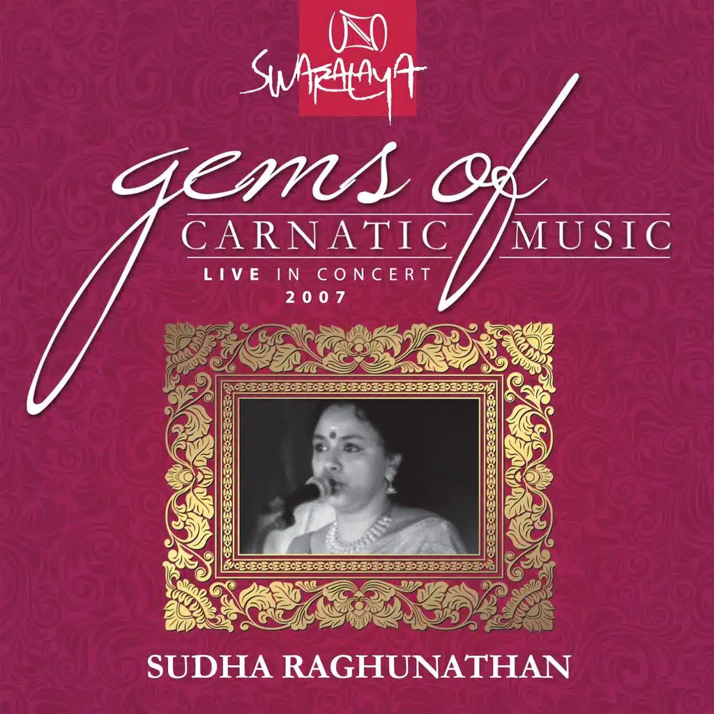 Gems Of Carnatic Music ذ Live In Concert 2007 ذ Sudha Raghunathan