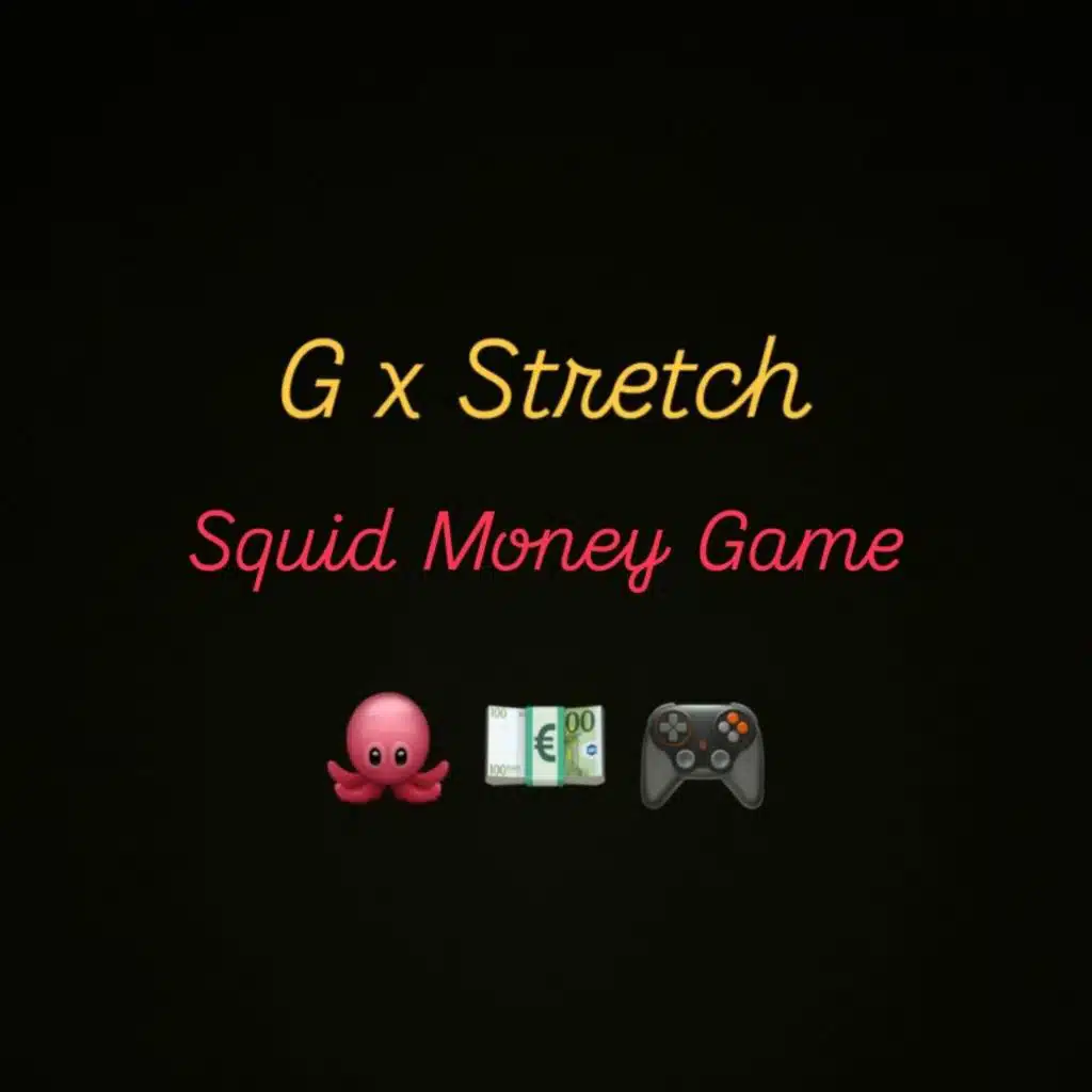 Squid Money Game (feat. Stretch)