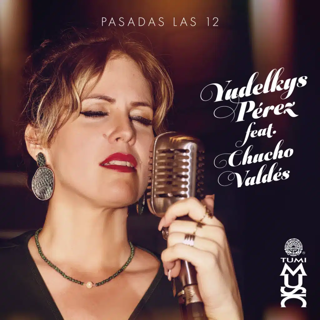 Pasadas las 12 (feat. Chucho Valdes)