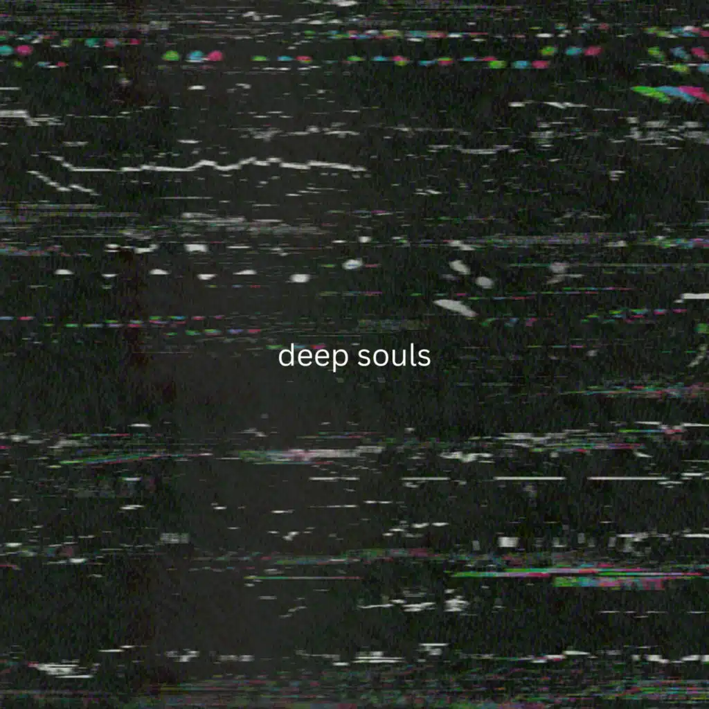 DEEP SOULS