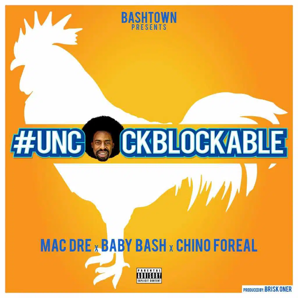 Uncockblockable (feat. Mac Dre & Chino Foreal)