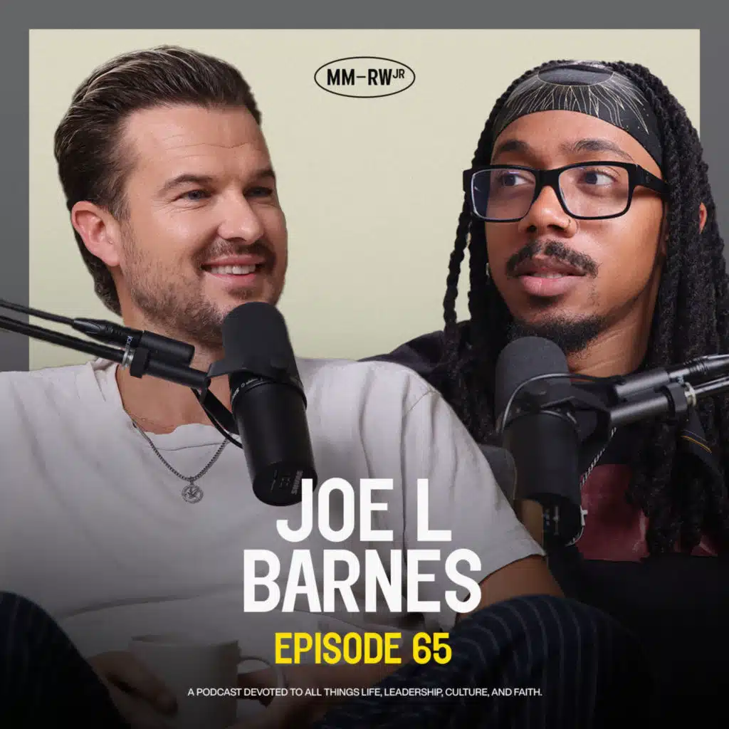 Ep 65 — Joe L Barnes' Experience As A Grammy Winning Worship Leader — Rich Wilkerson Jr. 