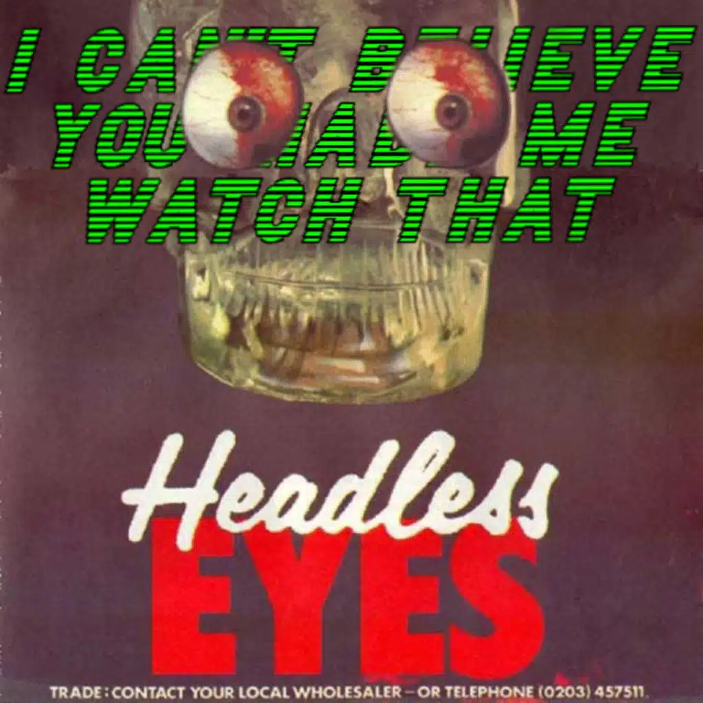 The Headless Eyes (1971) feat. @james_for_short