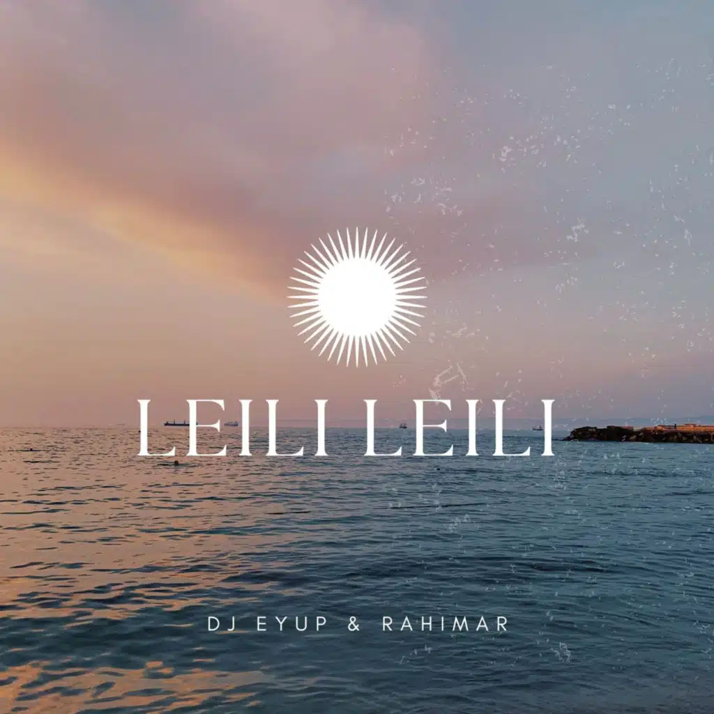 Leili Leili (feat. Rahimar)