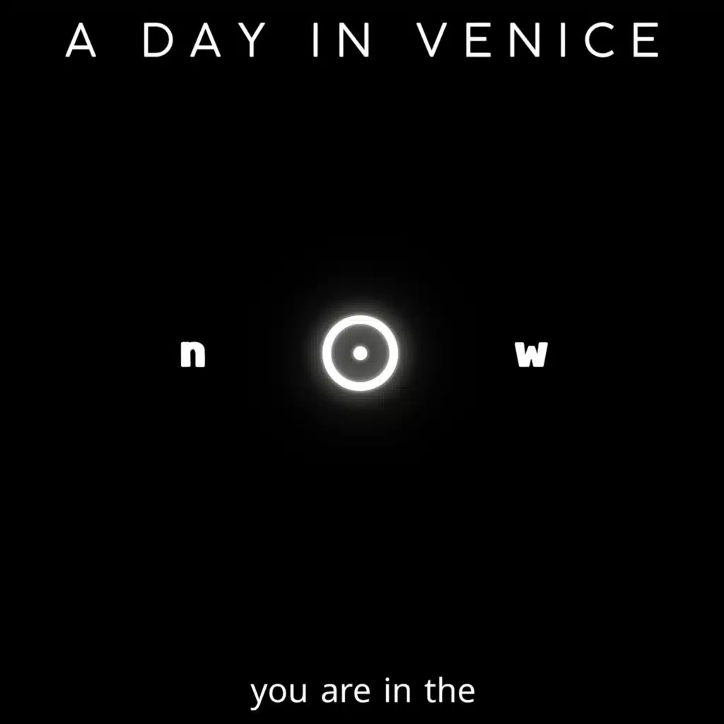 You Are in the Now