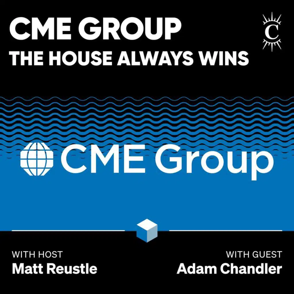 CME Group: The House Always Wins - [Business Breakdowns, EP.224]