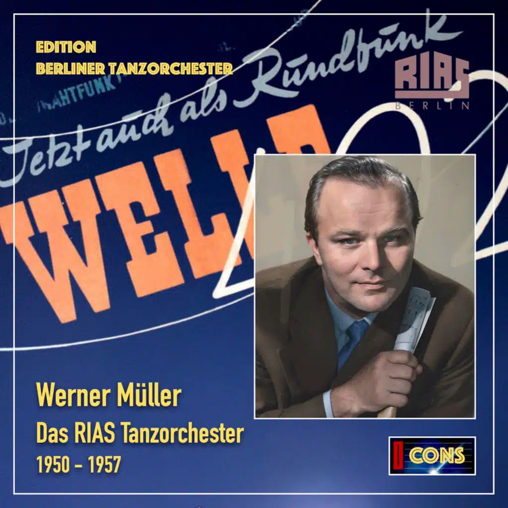 Edition Berliner Tanzorchester: Werner Müller & RIAS Tanzorchester, 1950-1957