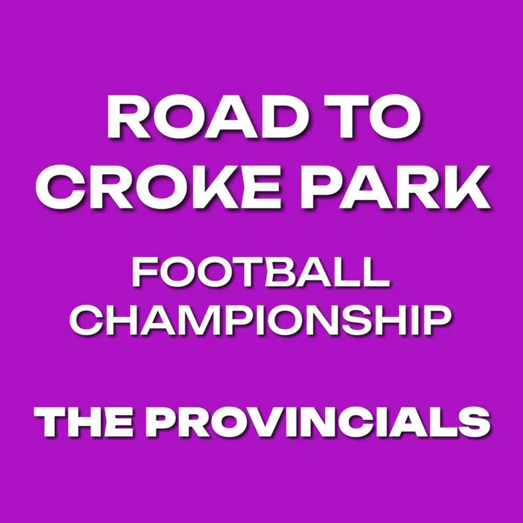 Road To Croke Park | Football Championship pt.1 | The Provincials