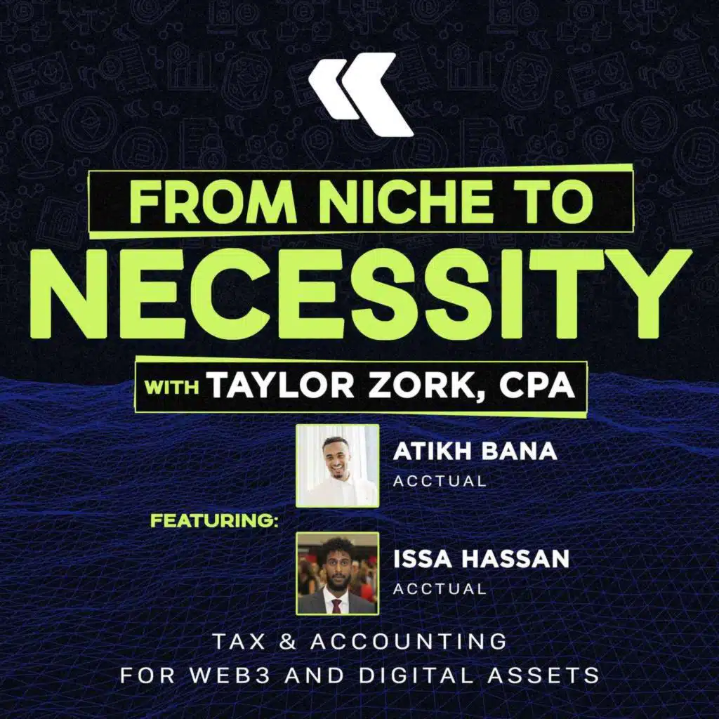 S2E5 - Mastering Web3 Finance: A Conversation with Acctual’s Atikh Bana and Issa Hassan