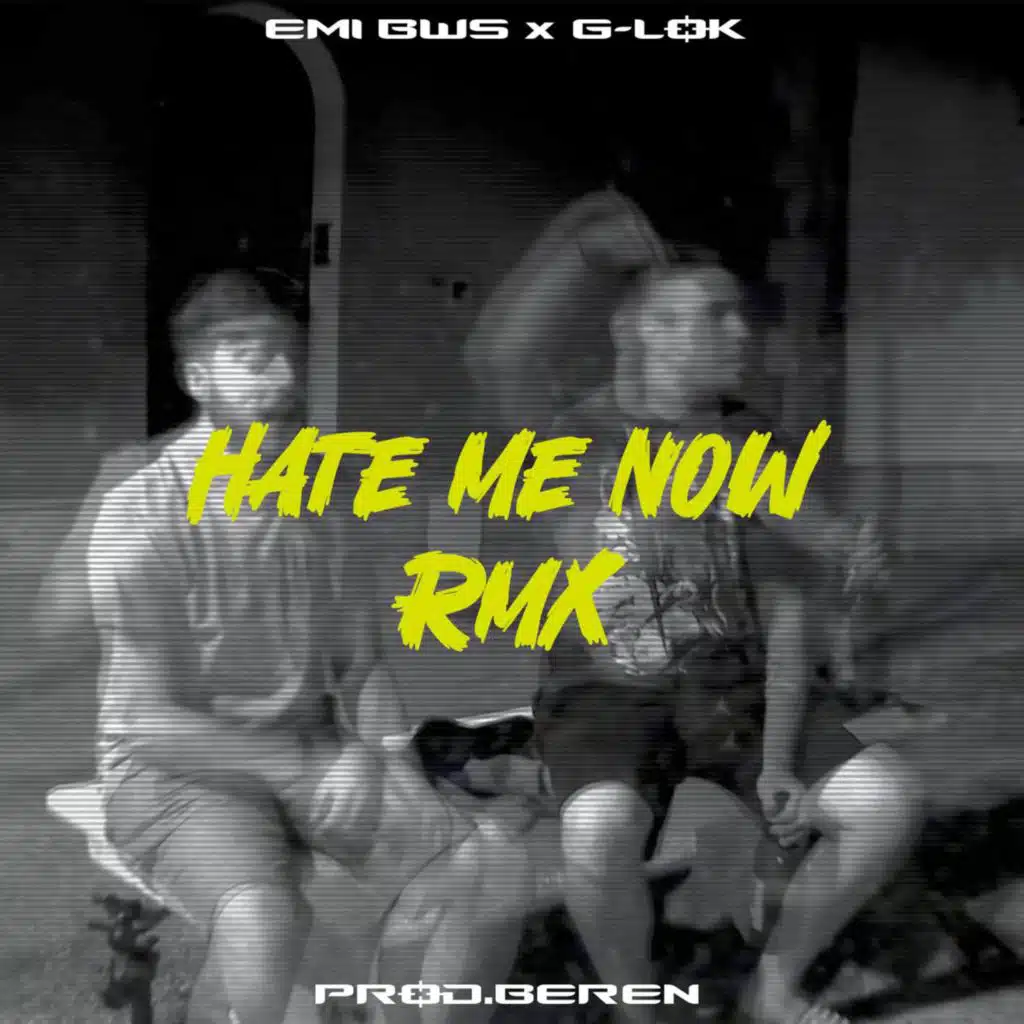 HATE ME NOW RMX (feat. G Lock)