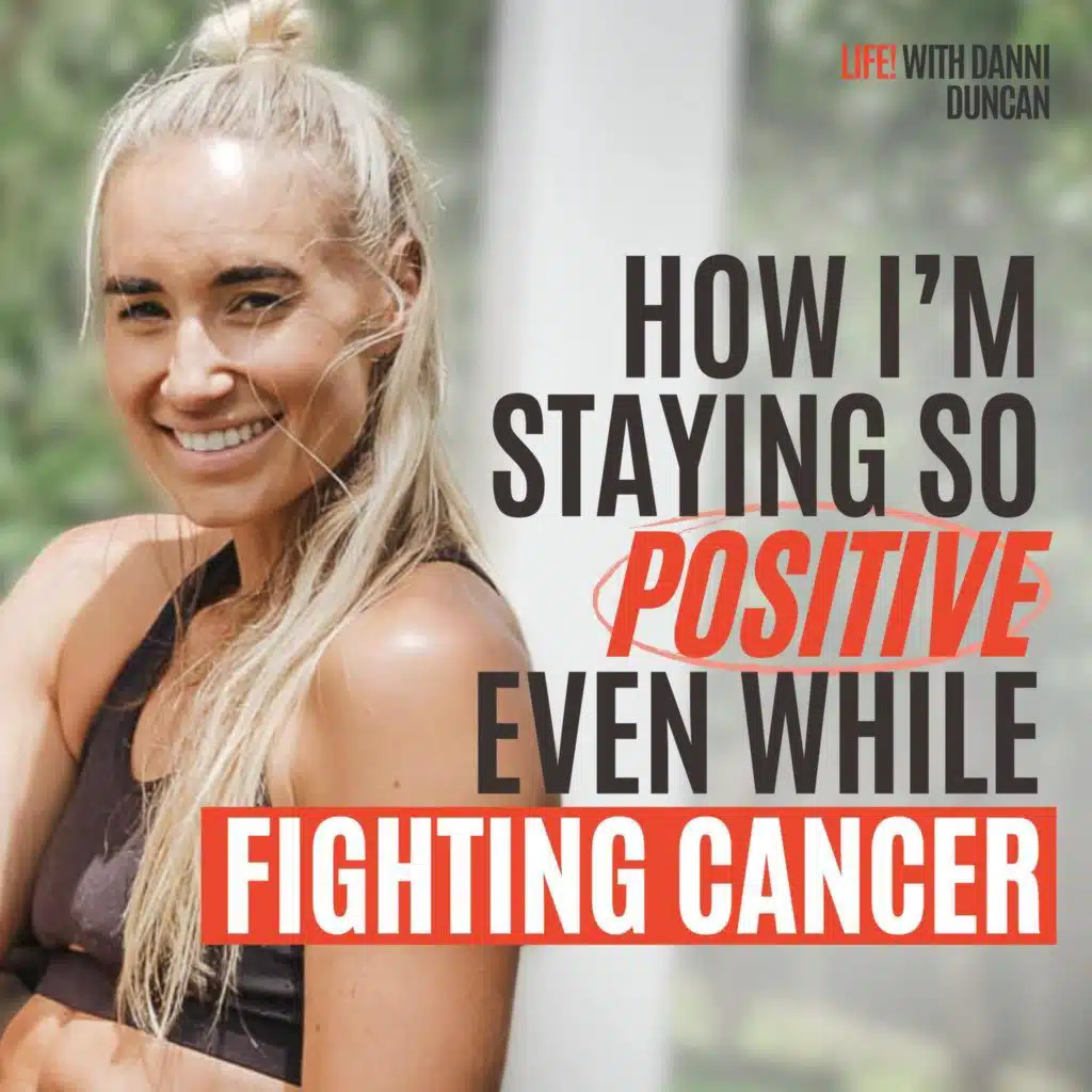 How I’m Staying So Positive EVEN While Fighting Cancer