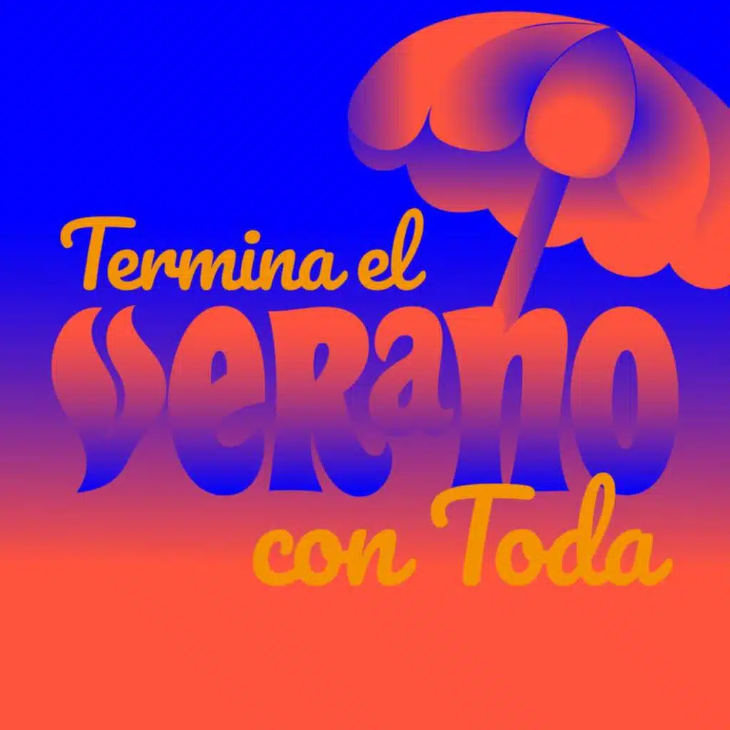 Termina el Verano con Toda