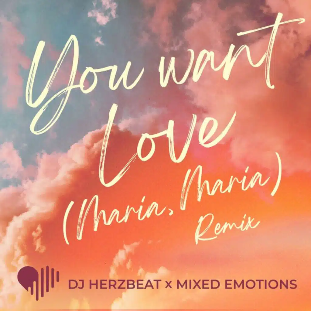 You Want Love (Maria, Maria) (Remix)
