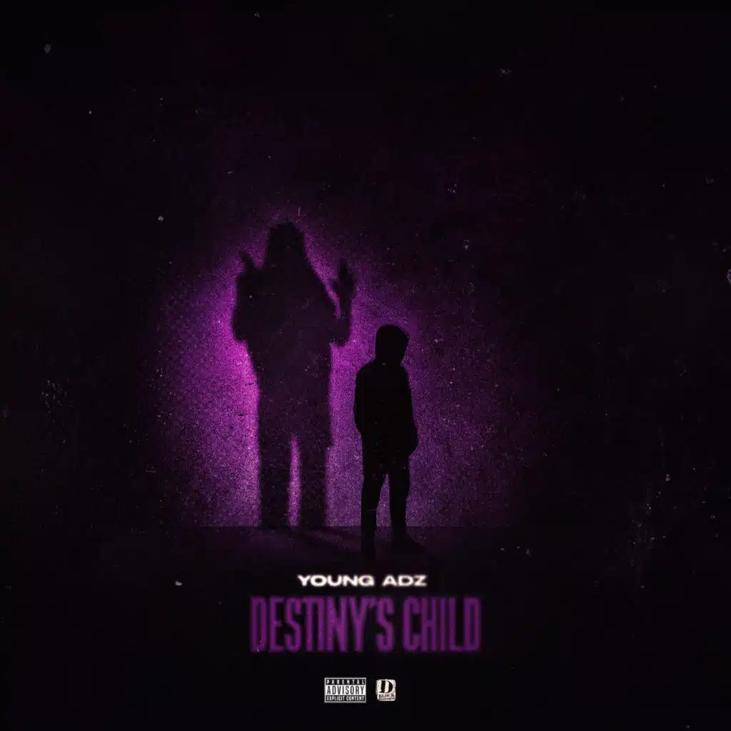 Destiny's Child (feat. Young Adz)