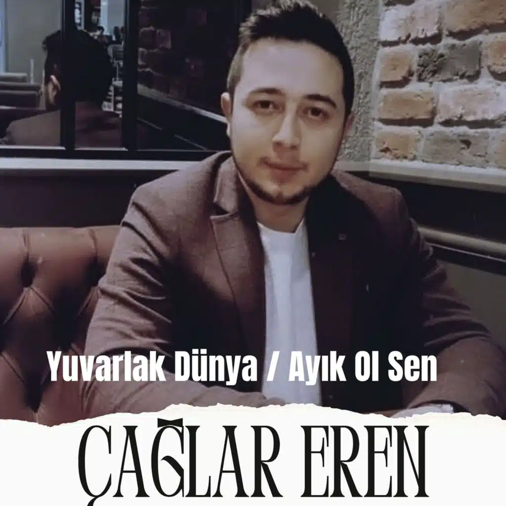 Yuvarlak Dünya ⧸ Ayık Ol Sen (feat. Hüseyin Kağıt)