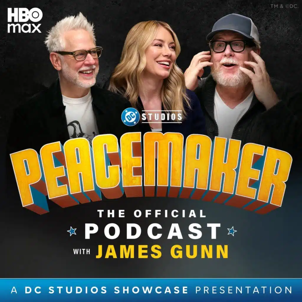 Peacemaker: The Official Podcast with James Gunn – Season 1 Rewatch, Ep. 1