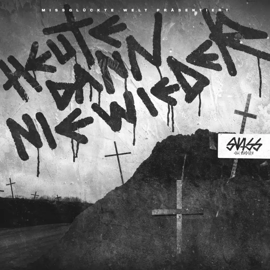 Heute dann nie wieder