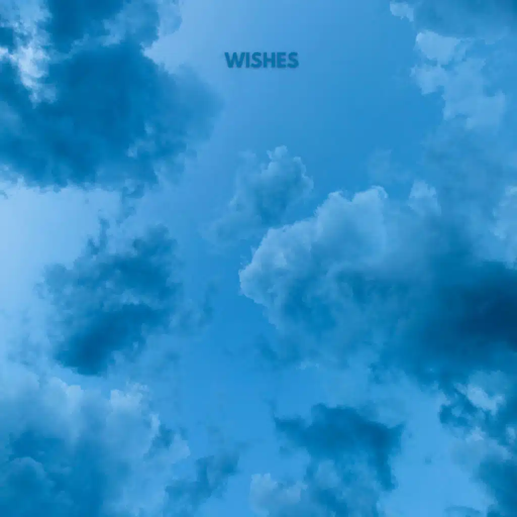 WISHES