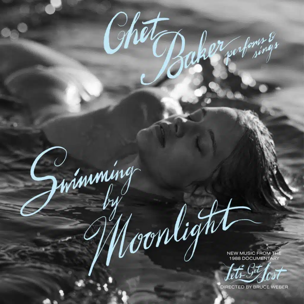 Swimming by Moonlight (New Music from the Documentary "Let's Get Lost")