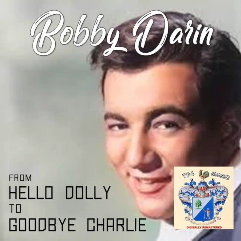 From Hello Dolly to Goodbye Charlie