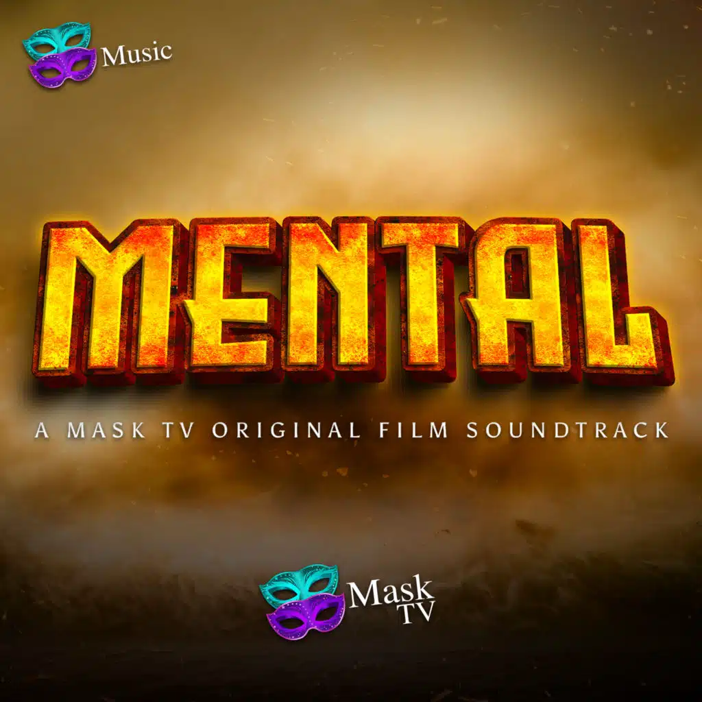 Mental (A Mask TV Original Film Soundtrack)